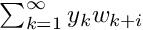 $ \sum_{k=1}^\infty y_k w_{k+i} $